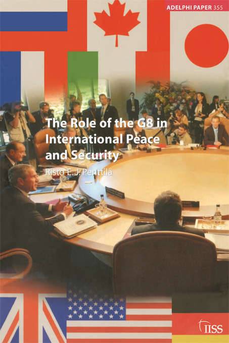 Book cover of The Role of the G8 in International Peace and Security (Adelphi series)