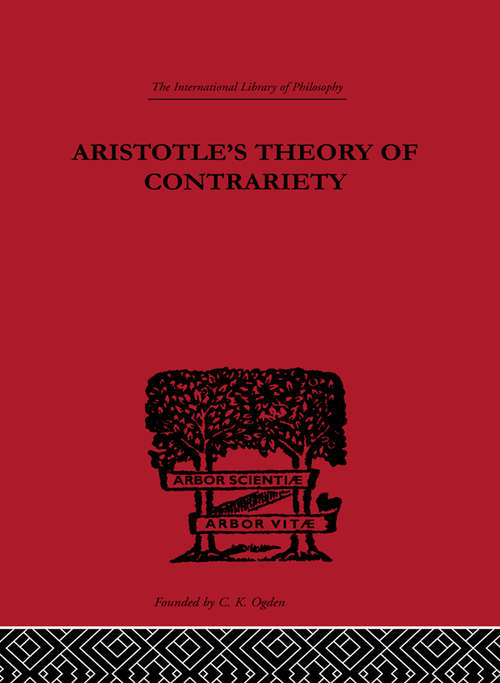 Book cover of Aristotle's Theory of Contrariety (International Library of Philosophy)