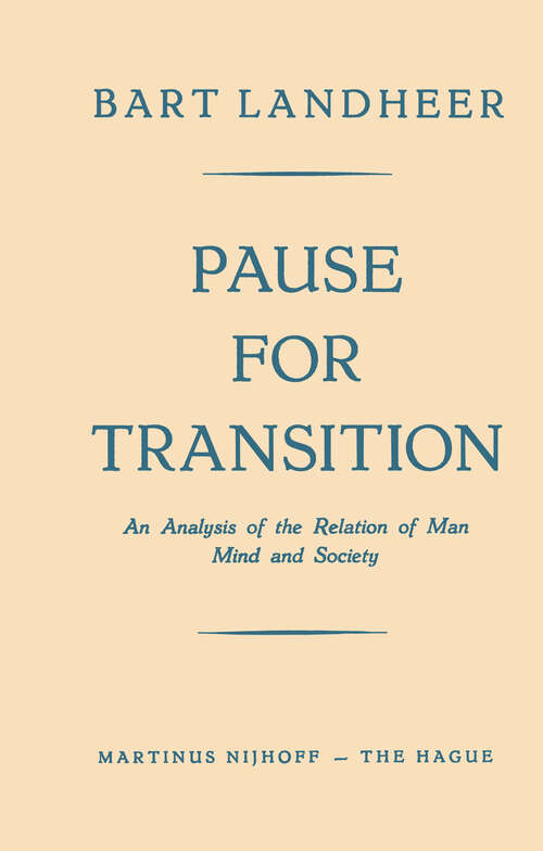 Book cover of Pause for Transition: An Analysis of the Relation of Man Mind and Society (1957)