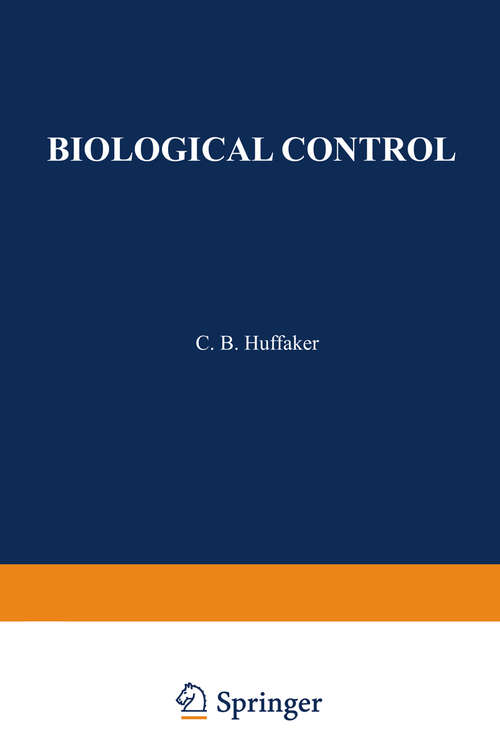 Book cover of Biological Control: Proceedings of an AAAS Symposium on Biological Control, held at Boston, Massachusetts December 30–31, 1969 (1971)