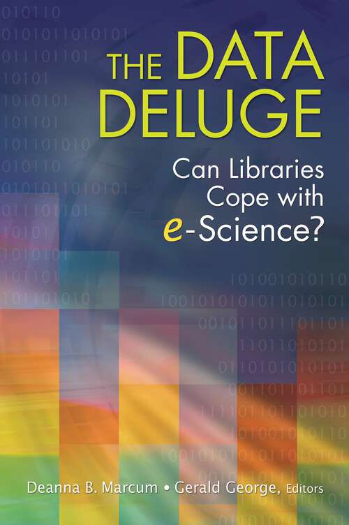 Book cover of The Data Deluge: Can Libraries Cope with E-Science?