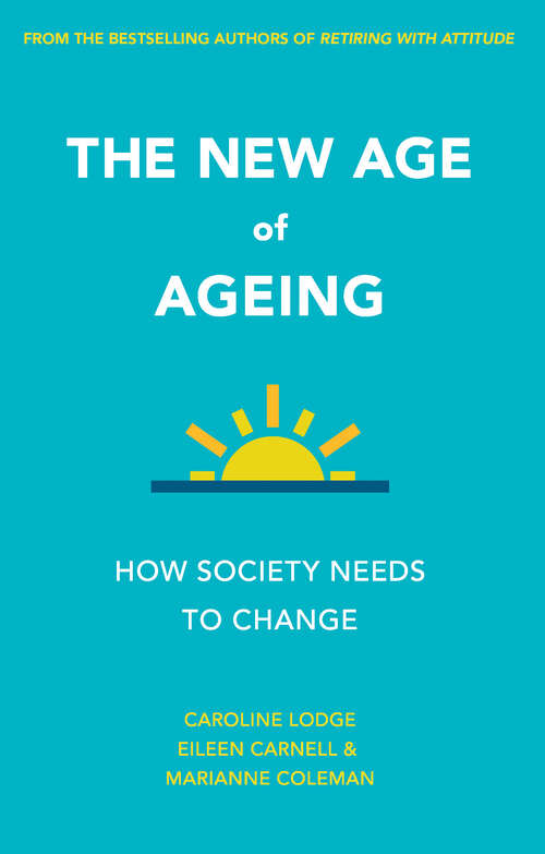 Book cover of The new age of ageing: How society needs to change