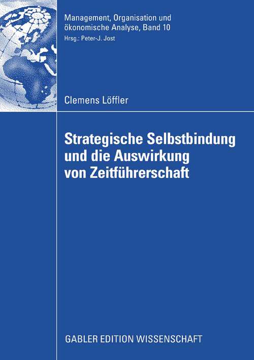Book cover of Strategische Selbstbindung und die Auswirkung von Zeitführerschaft (2008) (Management, Organisation und ökonomische Analyse)