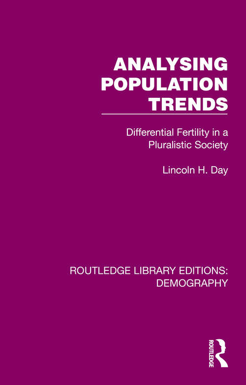 Book cover of Analysing Population Trends: Differential Fertility in a Pluralistic Society (Routledge Library Editions: Demography #4)