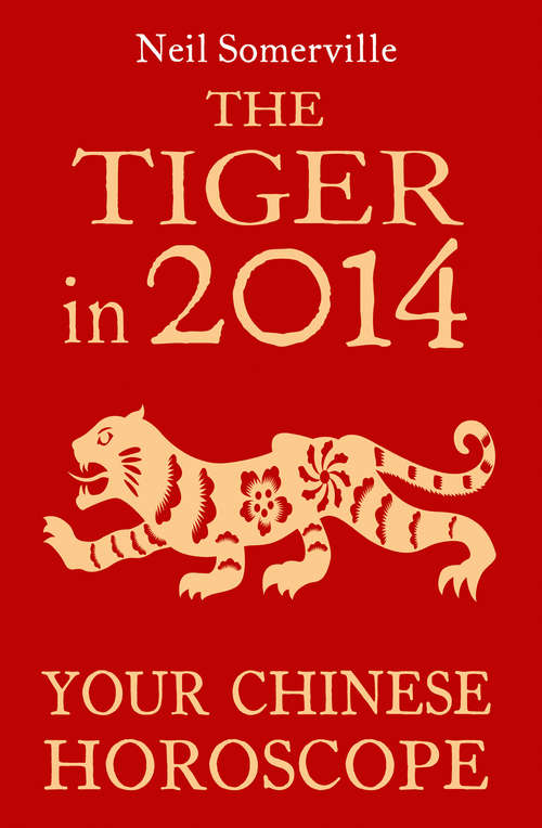 Book cover of The Tiger in 2014: Your Chinese Horoscope (ePub edition)