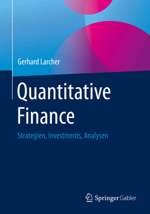 Book cover of Quantitative Finance: Strategien, Investments, Analysen (1. Aufl. 2020)