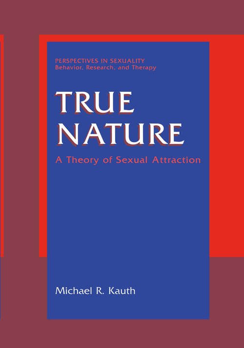 Book cover of True Nature: A Theory of Sexual Attraction (2000) (Perspectives in Sexuality)