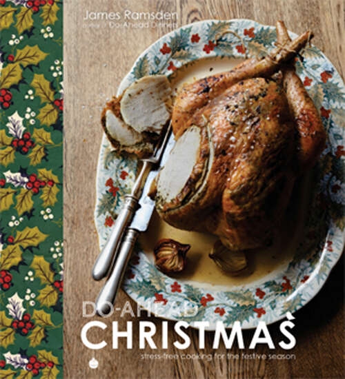 Book cover of Do-Ahead Christmas: Stress-free Cooking For The Festive Season (ePub edition)