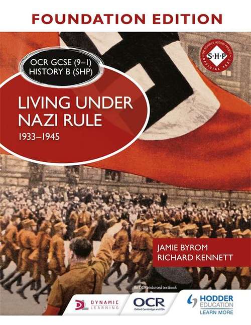 Book cover of OCR GCSE (9–1) History B (SHP) Foundation Edition: Living under Nazi Rule 1933–1945