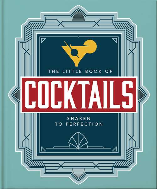 Book cover of The Little Book of Cocktails: Shaken to Perfection (The\little Book Of... Ser.)