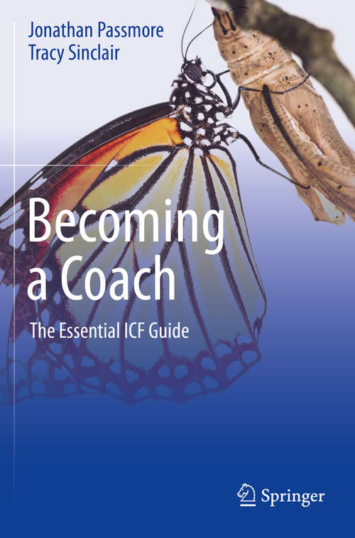 Book cover of Becoming a Coach: The Essential ICF Guide (1st ed. 2020)