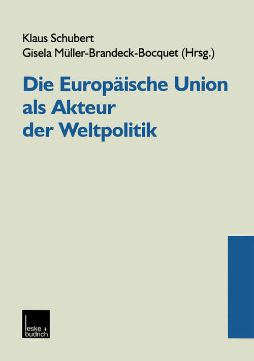 Book cover of Die Europäische Union als Akteur der Weltpolitik (2000)