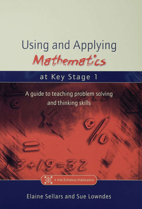 Book cover of Using and Applying Mathematics at Key Stage 1: A Guide to Teaching Problem Solving and Thinking Skills