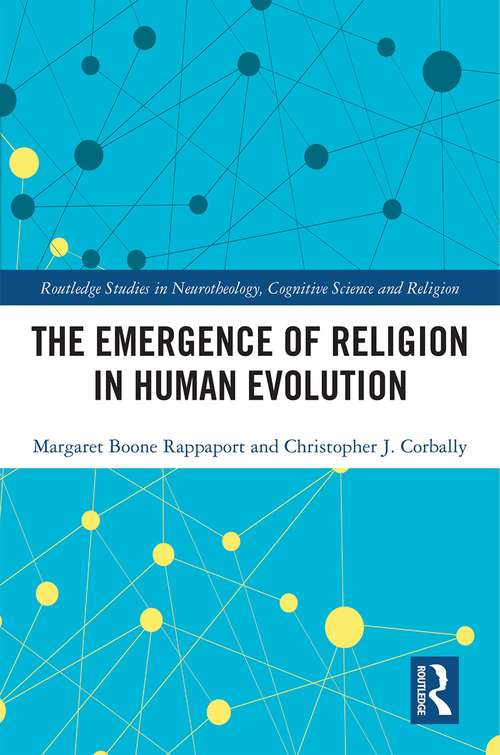 Book cover of The Emergence of Religion in Human Evolution (Routledge Studies in Neurotheology, Cognitive Science and Religion)