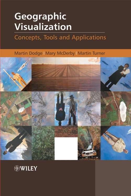 Book cover of Geographic Visualization: Concepts, Tools and Applications