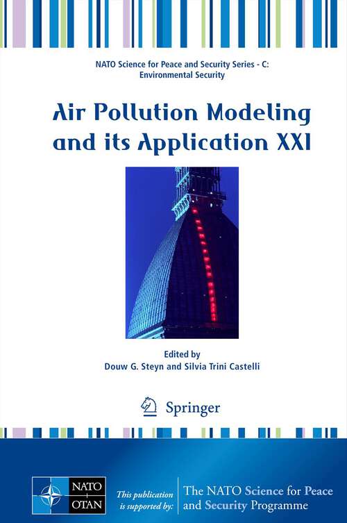 Book cover of Air Pollution Modeling and its Application XXI (2012) (NATO Science for Peace and Security Series C: Environmental Security)