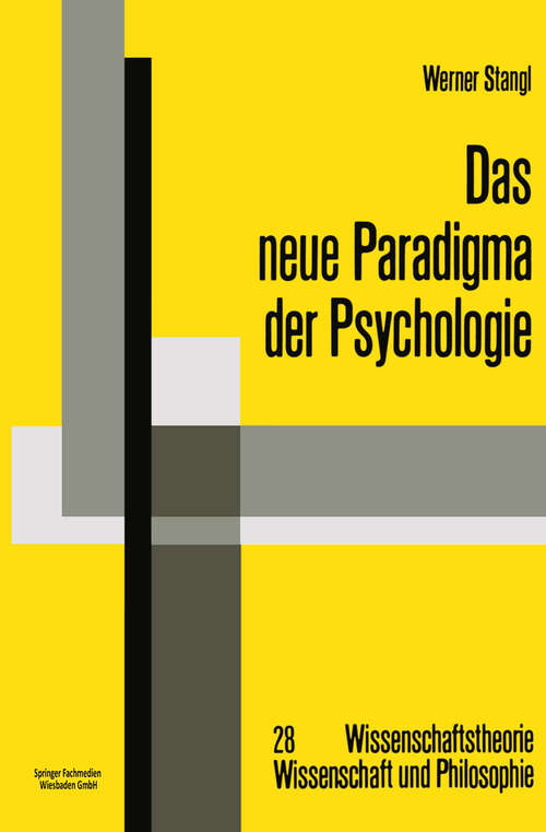 Book cover of Das neue Paradigma der Psychologie: Die Psychologie im Diskurs des Radikalen Konstruktivismus (1989) (Wissenschaftstheorie, Wissenschaft und Philosophie #28)