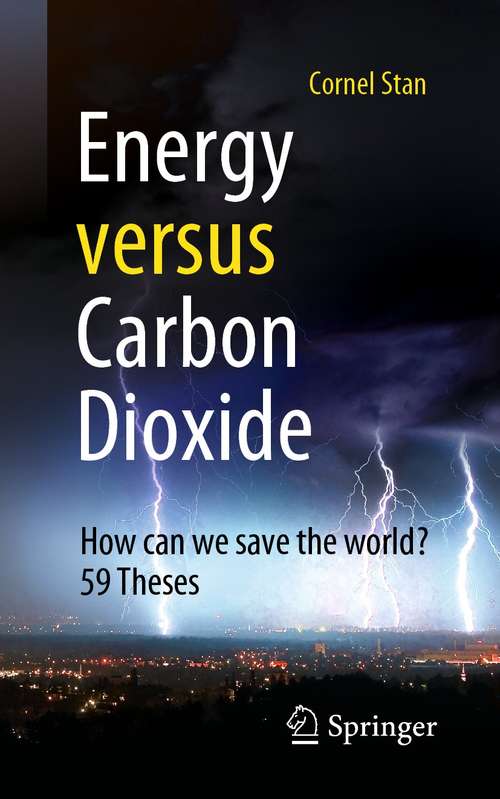 Book cover of Energy versus Carbon Dioxide: How can we save the world? 59 Theses (1st ed. 2022)