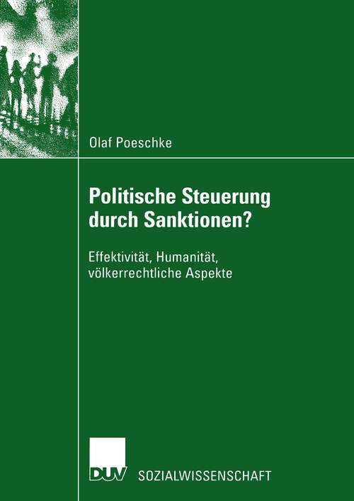 Book cover of Politische Steuerung durch Sanktionen?: Effektivität, Humanität, völkerrechtliche Aspekte (2003) (Sozialwissenschaft)