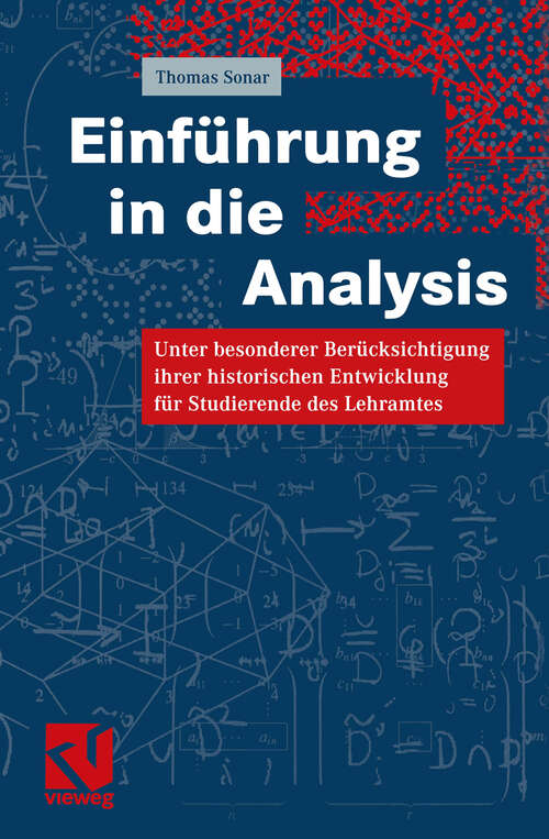 Book cover of Einführung in die Analysis: Unter besonderer Berücksichtigung ihrer historischen Entwicklung für Studierende des Lehramtes (1999)