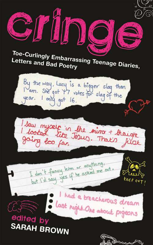 Book cover of Cringe: Toe-Curlingly Embarrassing Teenage Diaries, Letters and Bad Poetry