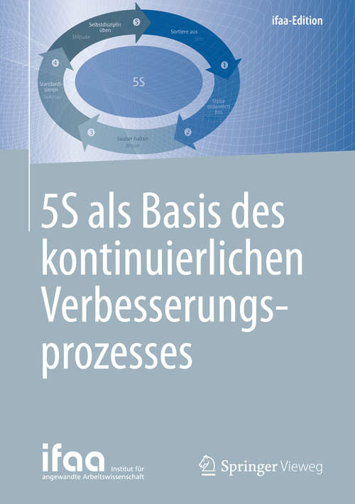 Book cover of 5S als Basis des kontinuierlichen Verbesserungsprozesses (1. Aufl. 2016) (ifaa-Edition)
