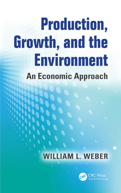 Book cover of Production, Growth, and the Environment: An Economic Approach