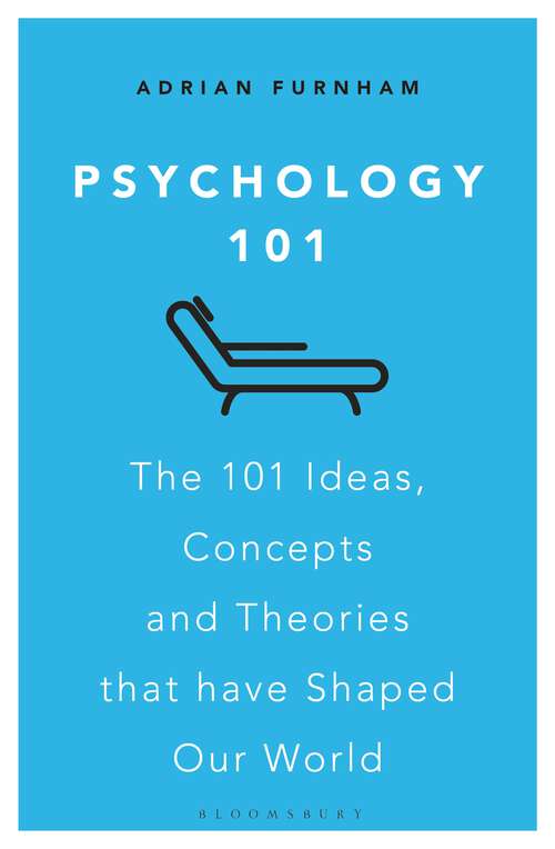 Book cover of Psychology 101: The 101 Ideas, Concepts and Theories that Have Shaped Our World