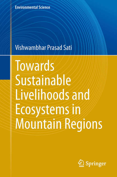 Book cover of Towards Sustainable Livelihoods and Ecosystems in Mountain Regions (2014) (Environmental Science and Engineering)
