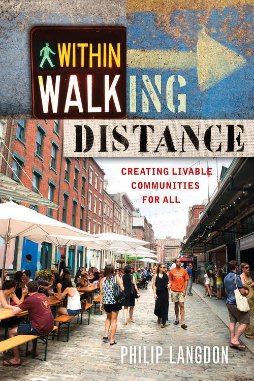 Book cover of Within Walking Distance: Creating Livable Communities for All (1st ed. 2017)