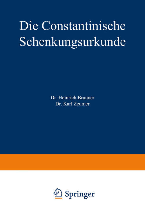 Book cover of Die Constantinische Schenkungsurkunde (1888)