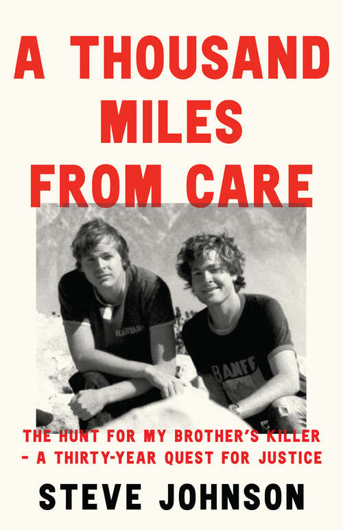 Book cover of A Thousand Miles From Care: The Hunt for My Brother’s Killer – A Thirty-Year Quest for Justice