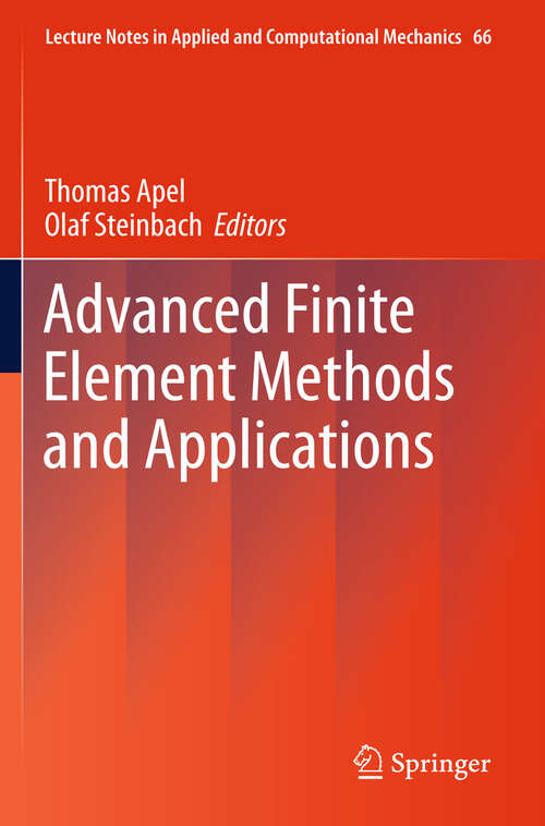 Book cover of Advanced Finite Element Methods and Applications (2013) (Lecture Notes in Applied and Computational Mechanics #66)
