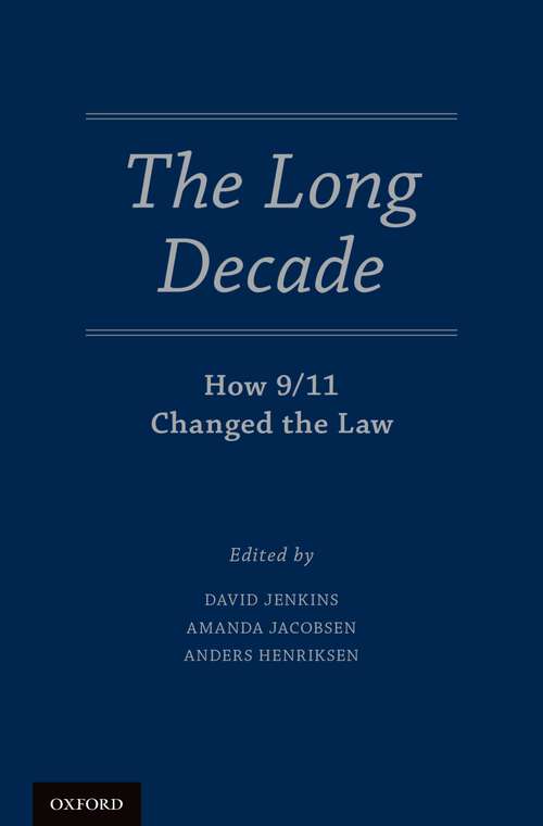Book cover of The Long Decade: How 9/11 Changed the Law