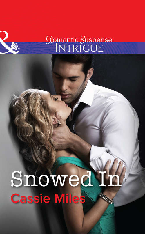 Book cover of Snowed In: The Secret Of Cherokee Cove Snowed In The Prosecutor (ePub First edition) (Mills And Boon Intrigue Ser. #1)