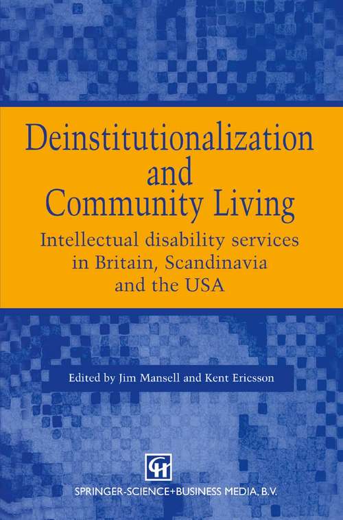 Book cover of Deinstitutionalization and Community Living: Intellectual disability services in Britain, Scandinavia and the USA (1996)