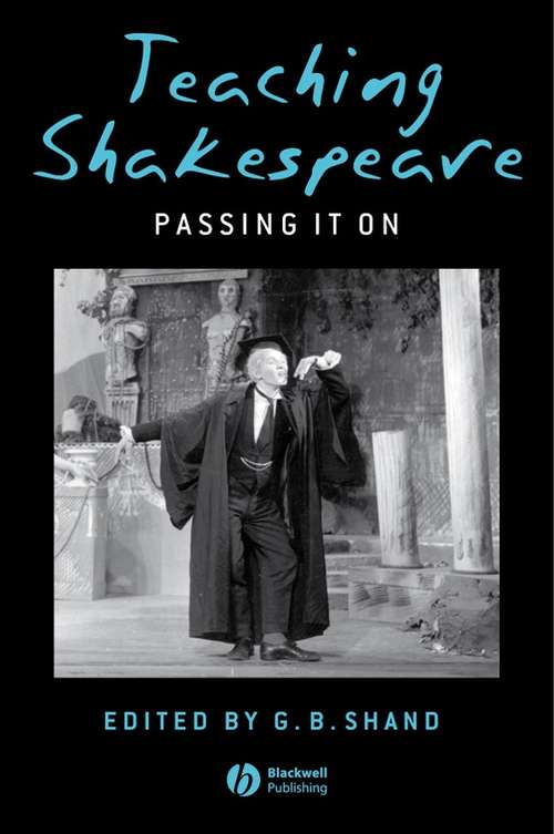 Book cover of Teaching Shakespeare: Passing It On