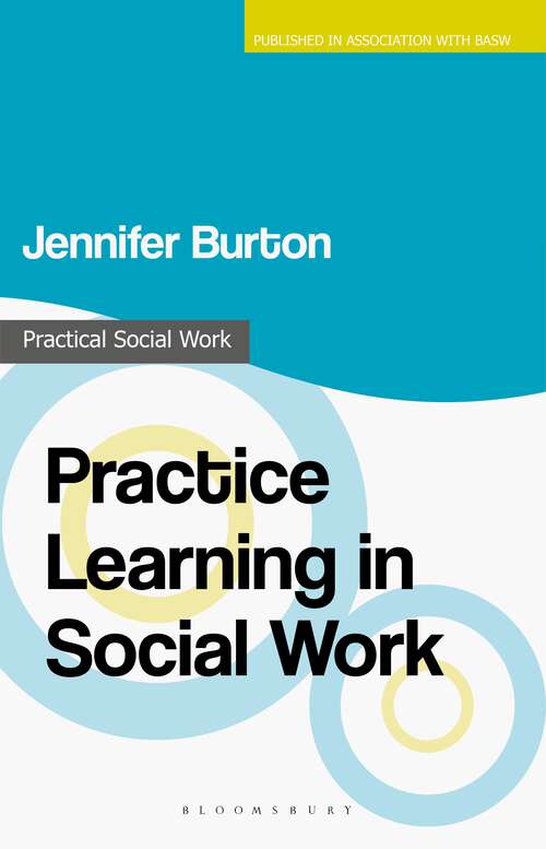 Book cover of Practice Learning in Social Work (1st ed. 2015) (Practical Social Work Series)