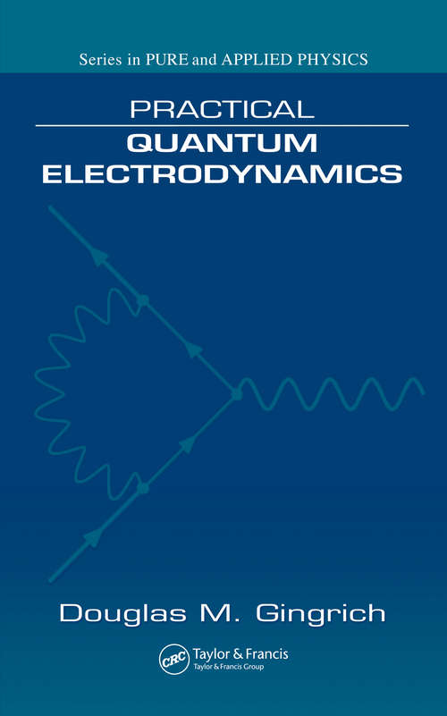 Book cover of Practical Quantum Electrodynamics (Pure And Applied Physics Ser.)