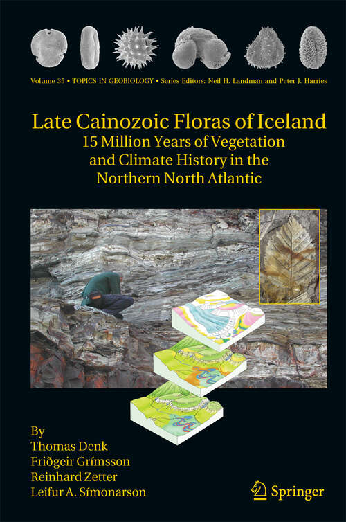 Book cover of Late Cainozoic Floras of Iceland: 15 Million Years of Vegetation and Climate History in the Northern North Atlantic (2011) (Topics in Geobiology #35)