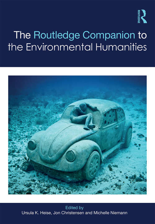 Book cover of The Routledge Companion to the Environmental Humanities (Routledge Literature Companions)
