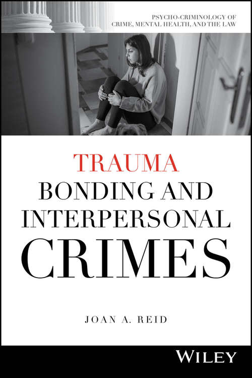 Book cover of Trauma Bonding and Interpersonal Crimes (Psycho-Criminology of Crime, Mental Health, and the Law)