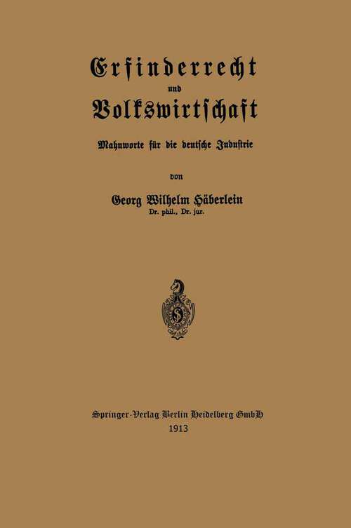 Book cover of Erfinderrecht und Volkswirtschaft: Mahnworte für die deutsche Industrie (1913)
