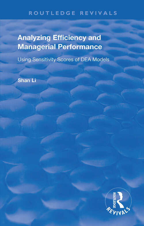 Book cover of Analyzing Efficiency & Managerial Performance: Using Sensitivity Scores of DEA Models