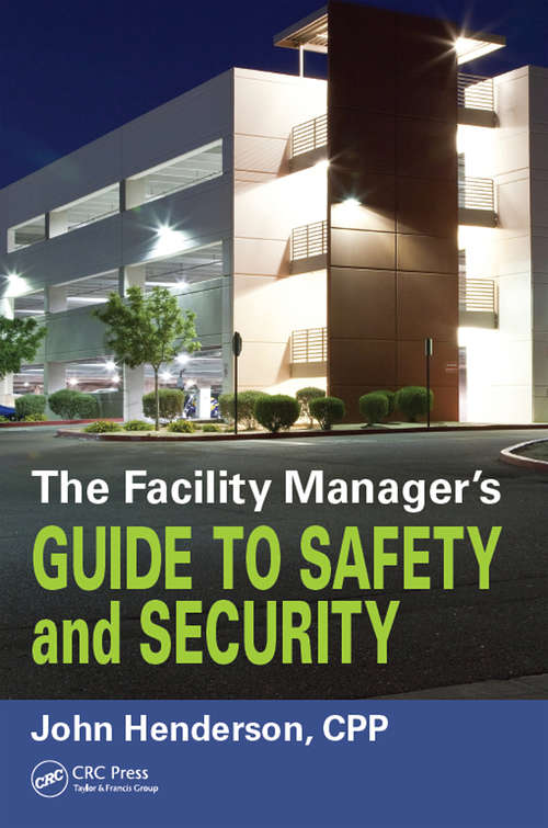 Book cover of The Facility Manager's Guide to Safety and Security