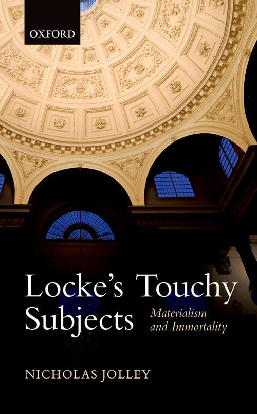 Book cover of Locke's Touchy Subjects: Materialism and Immortality