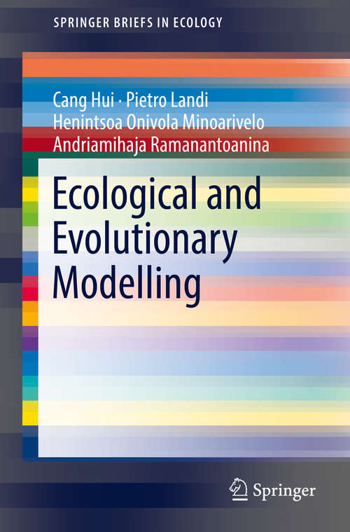 Book cover of Ecological and Evolutionary Modelling (SpringerBriefs in Ecology)