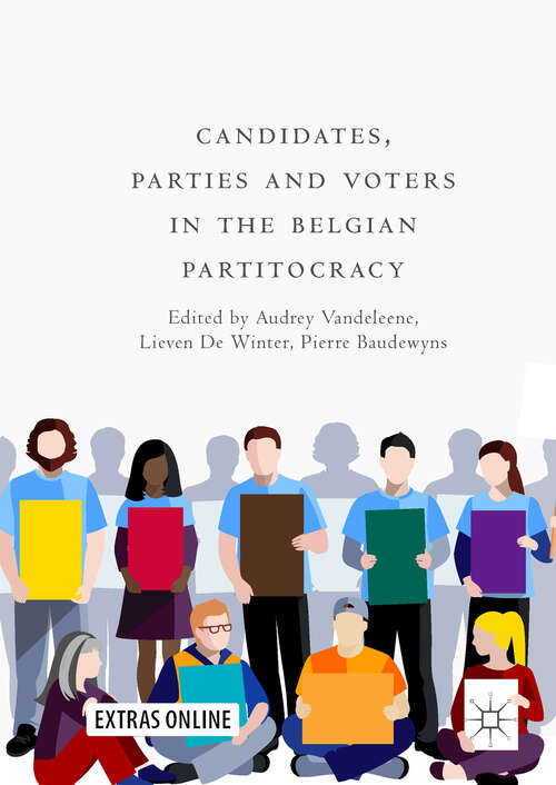 Book cover of Candidates, Parties and Voters in the Belgian Partitocracy (1st ed. 2019)