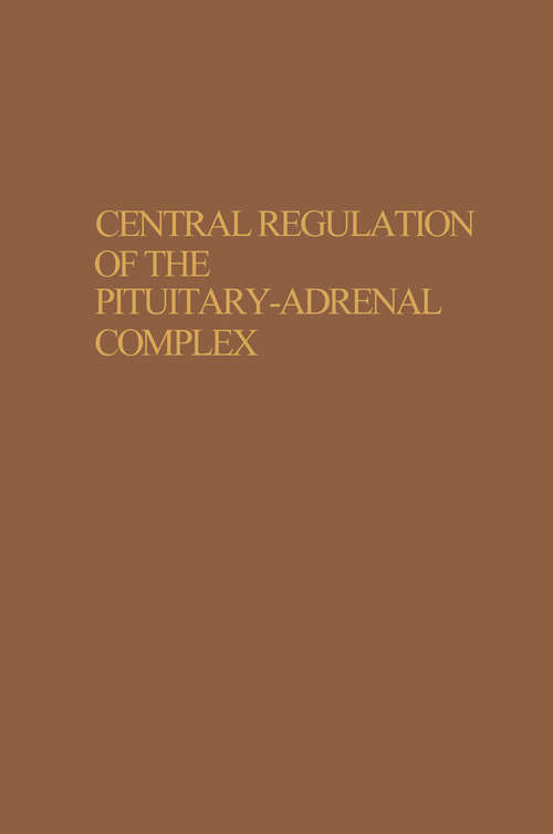 Book cover of Central Regulation of the Pituitary-Adrenal Complex (1973) (Studies in Soviet Science)