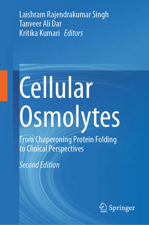 Book cover of Cellular Osmolytes: From Chaperoning Protein Folding to Clinical Perspectives (Second Edition 2024)